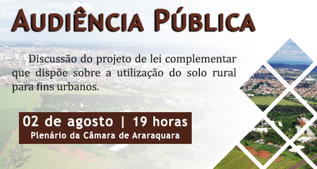 Uso do solo rural para fins urbanos será discutido em Audiência Pública hoje