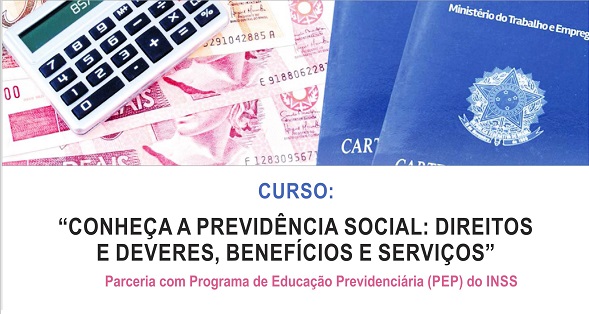 Curso "Conheça a Previdência Social: direitos e deveres, benefícios e serviços"