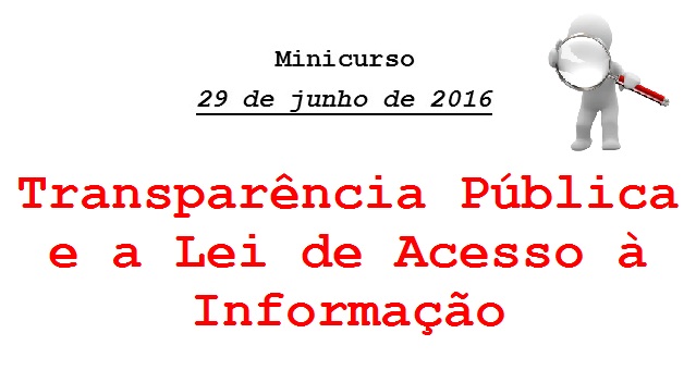 Minicurso "Transparência pública e a Lei de Acesso à Informação"