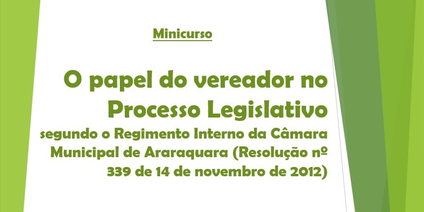 Minicurso INTERNO "O papel do vereador no Processo Legislativo"