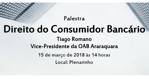 Escola do Legislativo promoverá palestra sobre Direito do Consumidor Bancário